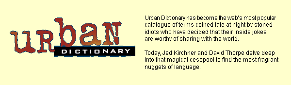 More Unpopular Urban Dictionary Entries